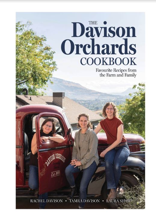 <who>Photo credit: The Davison Orchards Cookbook</who>The hardcover cookbook, 290 pages, glossy and full colour, is published by TouchWood editions and sells for $45.