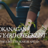 Your Okanagan Spring Yard Checklist: Start Now for a Better Season Ahead