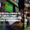 Chances Kelowna is giving local fans the ultimate BC Lions game day experience