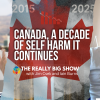 The Really Big Show: Canada's decade of self-harm continues