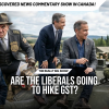The Really Big Show: Are the Liberals going to hike GST?