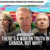 The Really Big Show: There’s a war on truth in Canada, but why?